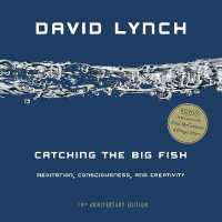 Catching the Big Fish : Meditation, Consciousness, and Creativity: 10th Anniversary Edition