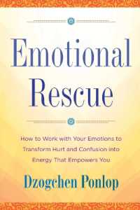 Emotional Rescue : How to Work with Your Emotions to Transform Hurt and Confusion into Energy That Empowers You