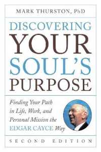 Discovering Your Soul's Purpose : Finding Your Path in Life, Work, and Personal Mission the Edgar Cayce Way (Discovering Your Soul's Purpose) （2ND）