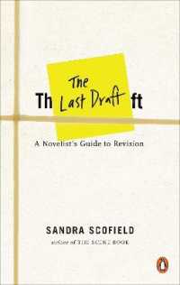 The Last Draft : A Novelist's Guide to Revision