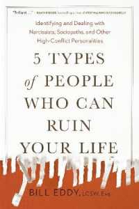 5 Types of People Who Can Ruin Your Life : Identifying and Dealing with Narcissists, Sociopaths, and Other High-Conflict Personalities