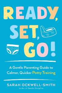 Ready, Set, Go! : A Gentle Parenting Guide to Calmer, Quicker Potty Training