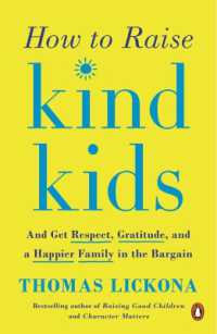 How to Raise Kind Kids : And Get Respect, Gratitude, and a Happier Family in the Bargain