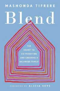 Blend : The Secret to Co-parenting and Creating a Balanced Family -- Hardback