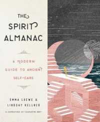 The Spirit Almanac : A Modern Guide to Ancient Self-Care (The Spirit Almanac)