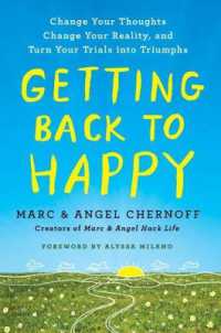 Getting Back to Happy : Change Your Thoughts, Change Your Reality, and Turn Your Trials into Triumphs (Getting Back to Happy)