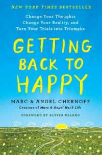 Getting Back to Happy : Change Your Thoughts, Change Your Reality, and Turn Your Trials into Triumphs