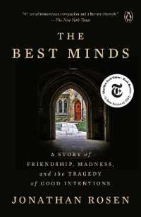 The Best Minds : A Story of Friendship, Madness, and the Tragedy of Good Intentions