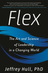 Flex : The Art and Science of Leadership in a Changing World -- Hardback