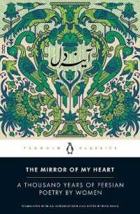 The Mirror of My Heart : A Thousand Years of Persian Poetry by Women