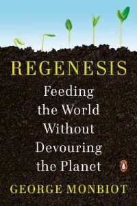 Regenesis : Feeding the World without Devouring the Planet