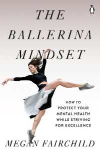 The Ballerina Mindset : How to Protect Your Mental Health While Striving for Excellence