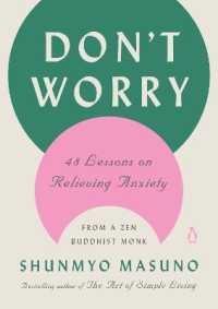 Don't Worry : 48 Lessons on Relieving Anxiety from a Zen Buddhist Monk