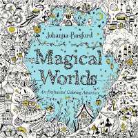 Magical Worlds : An Enchanted Coloring Adventure