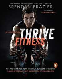 Thrive Fitness : The Program for Peak Mental & Physical Strength Fueled by Clean, Plant-Based, Whole Food Recipes