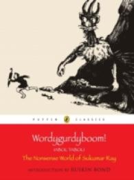 Wordygurdyboom! the Nonsense World of Sukumar Ray : The Nonsense World of Sukumar Ray (Puffin Classics)