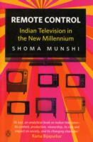 Remote Control : Indian Television in the New Millennium