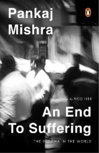An End to Suffering : The Buddha in the World: Now with a New Introduction by Pico Iyer
