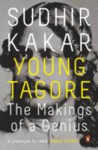 Young Tagore : The Makings of a Genius