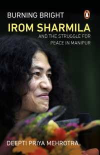 Burning Bright : Irom Sharmila and the Struggle for Peace in Manipur -- Paperback (English Language Edition)