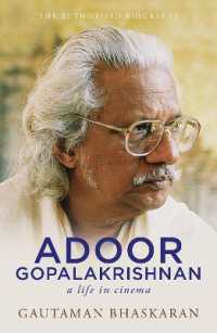 Adoor Gopalakrishnan : A Life in Cinema