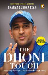 The Dhoni Touch : Unravelling the Enigma That Is Mahendra Singh Dhoni