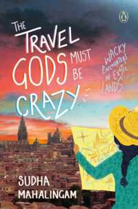 The Travel Gods Must Be Crazy : Wacky Encounters in Exotic Lands