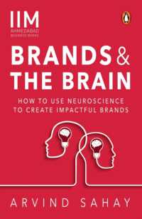 Brands and the Brain : How to Use Neuroscience to Create Impactful Brands