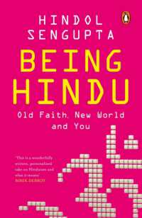 Being Hindu : Old Faith, New World and You
