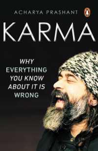 Karma : Why Everything You Know about It Is Wrong