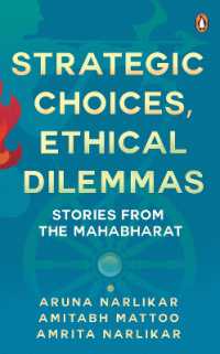 Strategic Choices Ethical Dilemmas : Stories from the Mahabharat