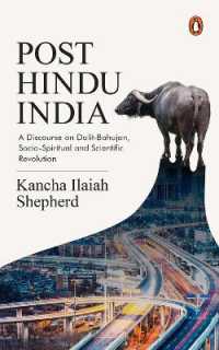 Post Hindu India : A Discourse on Dalit-Bahujan, Socio-Spiritual and Scientific Revolution