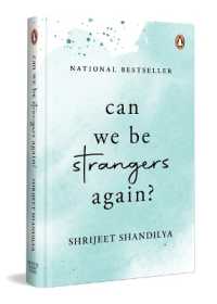 Can We Be Strangers Again