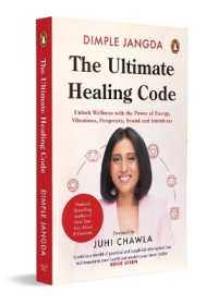 The Ultimate Healing Code : Unlock Wellness with the Power of Energy, Vibrations, Frequency, Sound and Intentions