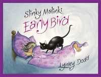 Slinky Malinki， Early Bird