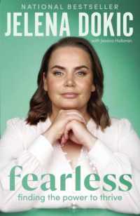 Fearless : Finding the Power to Thrive - from the bestselling author of Unbreakable