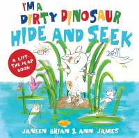 I'm a Dirty Dinosaur Hide and Seek : A Lift-the-flap book （Board Book）