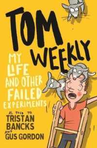 My Life and Other Failed Experiments (Tom Weekly)