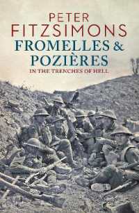 Fromelles and Pozières : In the Trenches of Hell
