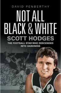 Not All Black and White : Scott Hodges' Life in Football and How It Almost Ended