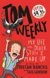 My Life and Other Stuff I Made Up (Tom Weekly)