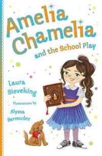 Amelia Chamelia and the School Play : Amelia Chamelia 3