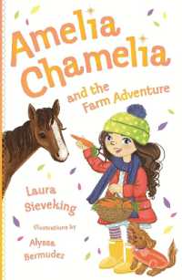 Amelia Chamelia and the Farm Adventure : Amelia Chamelia 4