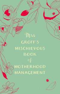 Mrs Groff's Mischievous Book of Motherhood Management