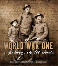 World War One : A History in 100 Stories