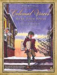 Colonial Voices: Hear Them Speak : The Outbreak of the Boston Tea Party Told from Multiple Points-of-View!