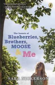 The Secrets of Blueberries, Brothers, Moose & Me （Reprint）