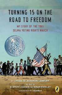 Turning 15 on the Road to Freedom : My Story of the 1965 Selma Voting Rights March
