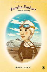 Amelia Earhart : Courage in the Sky (Women of Our Time)