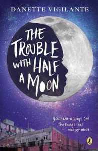 The Trouble with Half a Moon （Reprint）